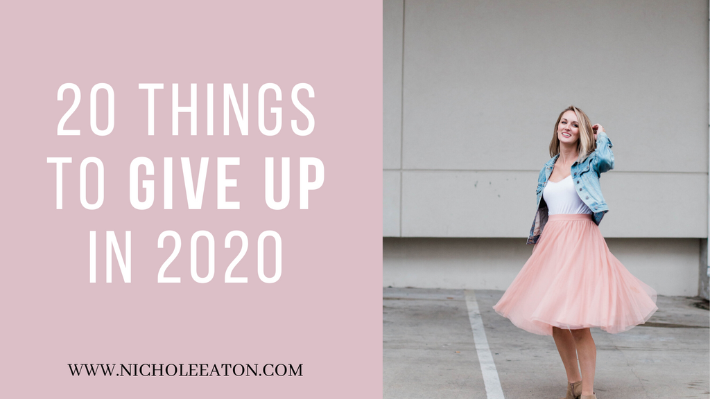 20 Things to Give Up in 2020