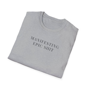 Manifesting Epic Things Softstyle T-Shirt