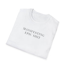 Load image into Gallery viewer, Manifesting Epic Things Softstyle T-Shirt